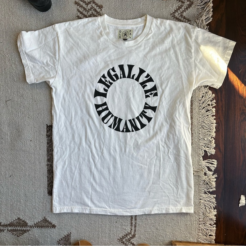 Old Pal Legalize Humanity Tshirt
